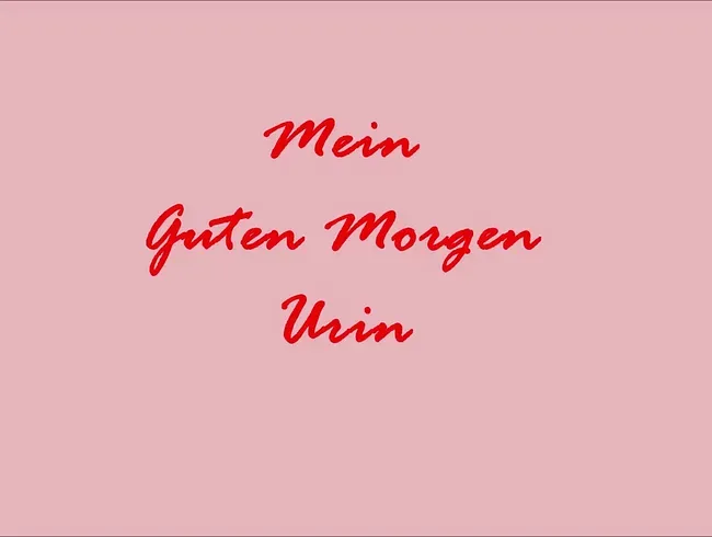 Mein Geiler Morgen Urin