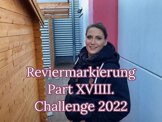 Reviermarkierung Part 19 - Challenge 2022