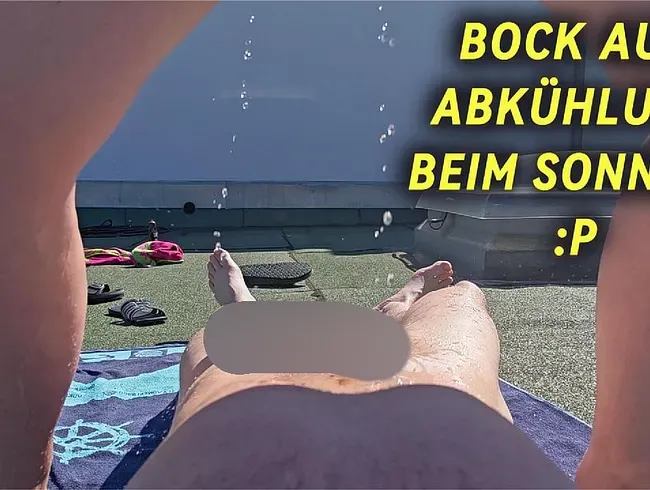 PERVERSE Kleine Abkühlung beim Sonnen ?! ICH PISS DICH VOLL