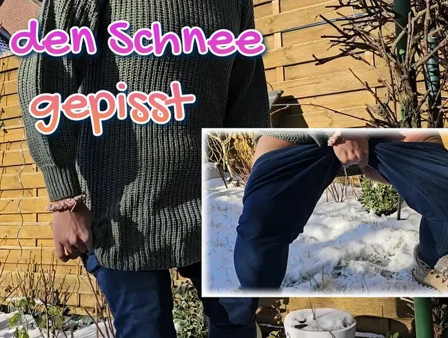 Einfach in den Schnee gepisst !