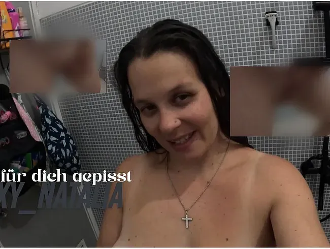 Nur für dich gepisst