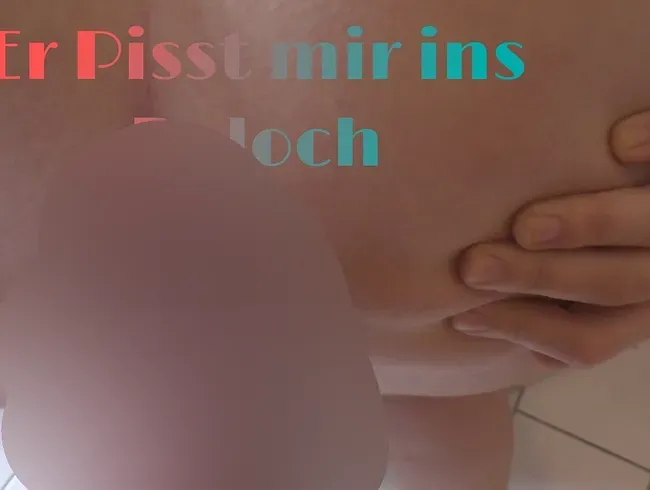 User Pisst mir ins Poloch....