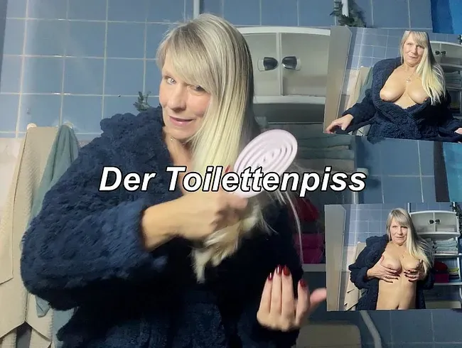 Der Toilettenpiss