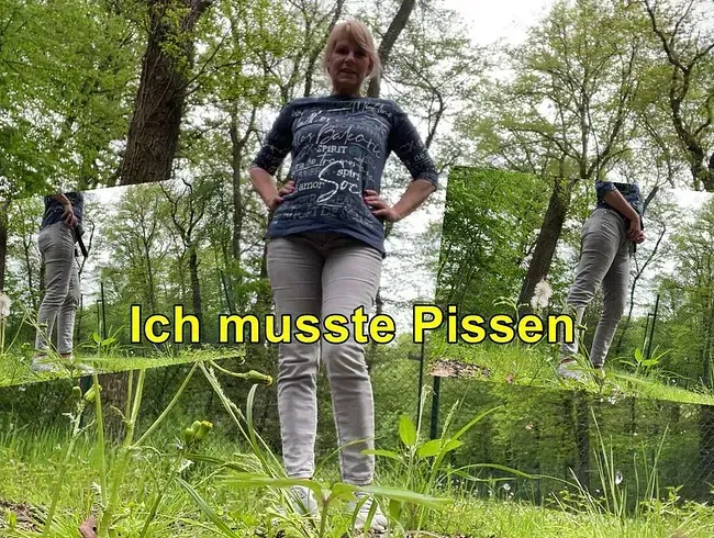 Ich musste Pissen.