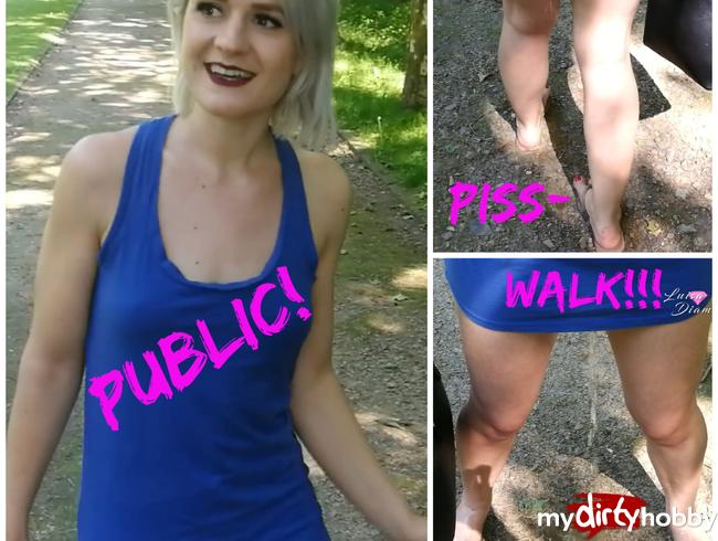 PUBLIC Pisswalk im Park!
