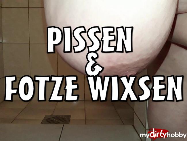 Pissen & Fotzen Wixsen