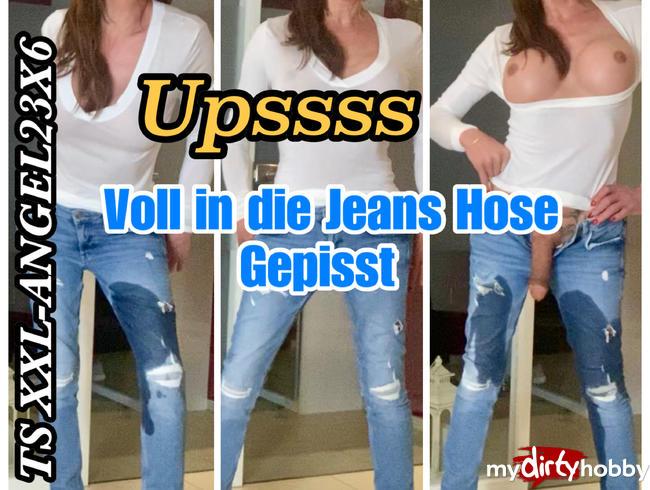 TSXXL-ANGEL23X6 Voll in die Jeans Hose Gepisst