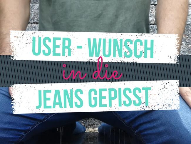 Userwunsch: in die Jeans gepisst(OHNE TON)